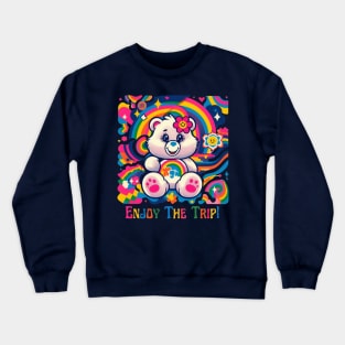 Care Bears Parody - Enjoy The Trip Crewneck Sweatshirt